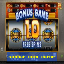 sonhar com carne assada jogo do bicho